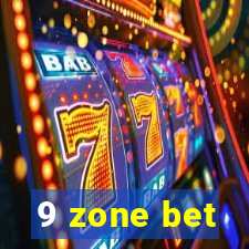 9 zone bet
