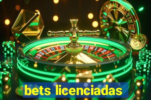 bets licenciadas