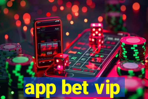 app bet vip