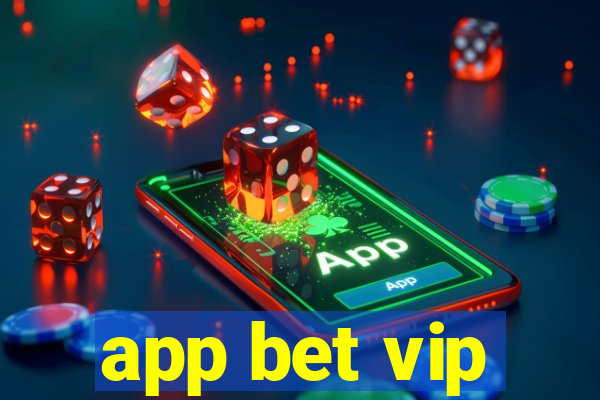 app bet vip