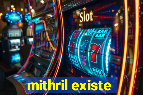 mithril existe