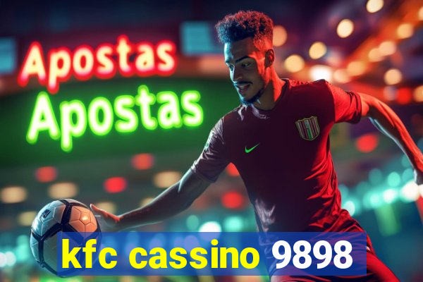 kfc cassino 9898