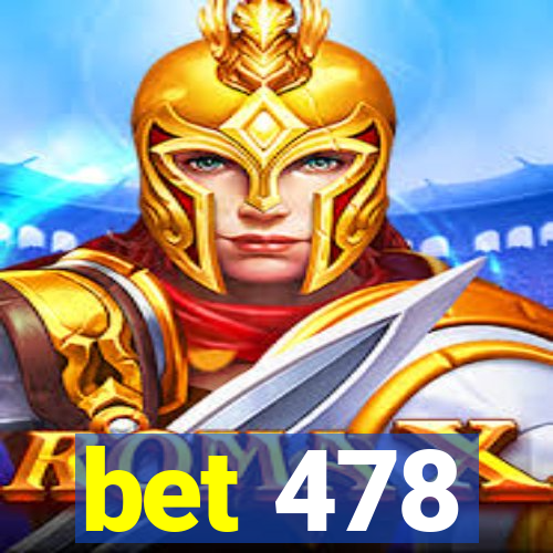 bet 478