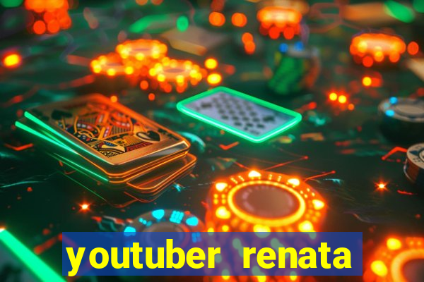 youtuber renata santos nua