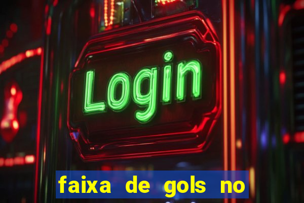 faixa de gols no jogo 2-3 o que significa
