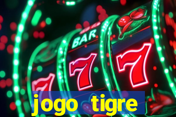 jogo tigre plataforma nova