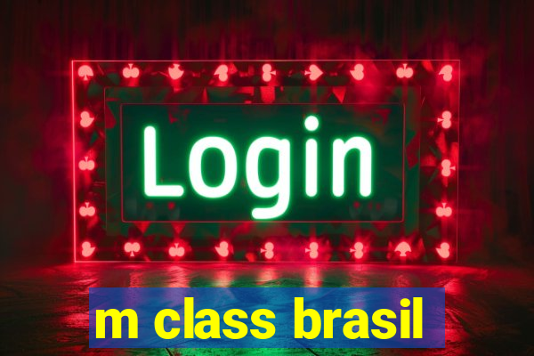 m class brasil