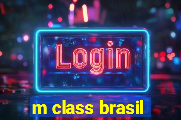 m class brasil