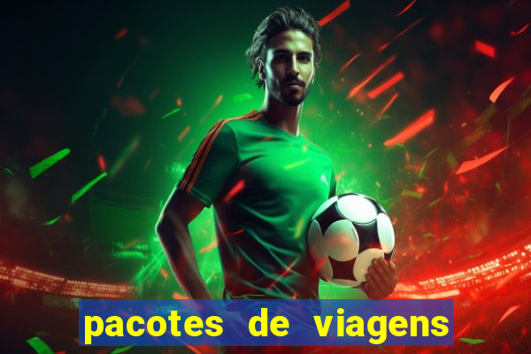 pacotes de viagens saindo de salvador