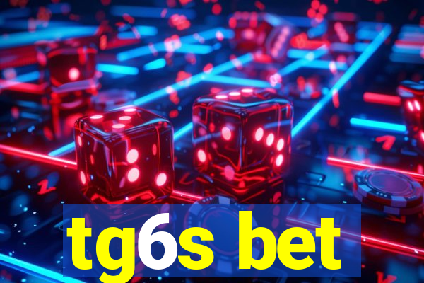 tg6s bet