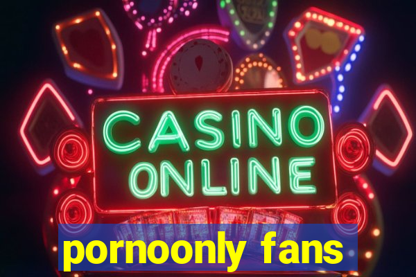 pornoonly fans