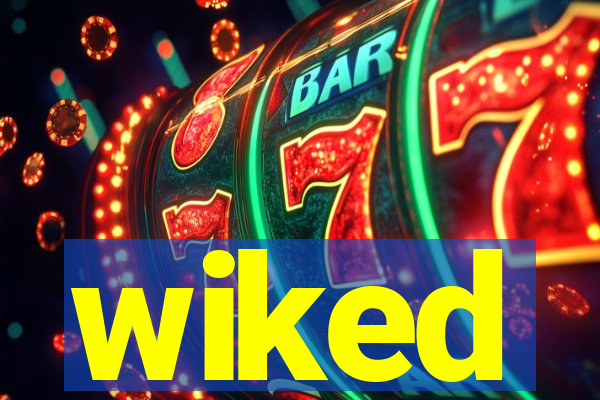 wiked