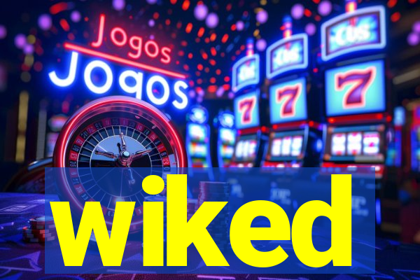 wiked