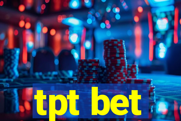 tpt bet