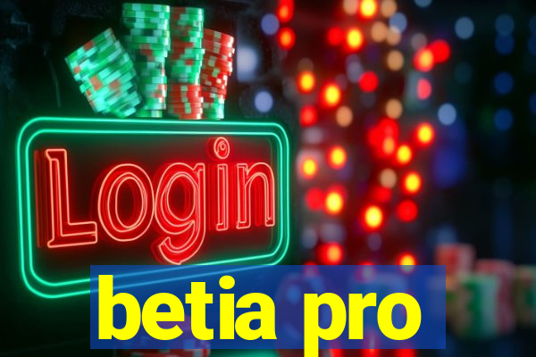 betia pro
