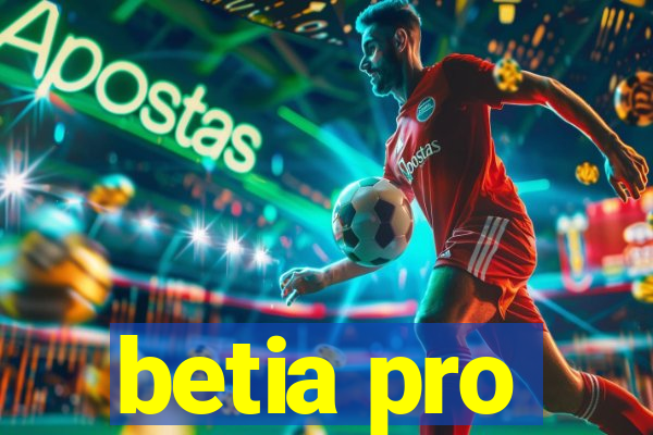 betia pro