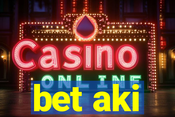 bet aki