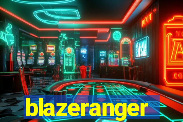 blazeranger