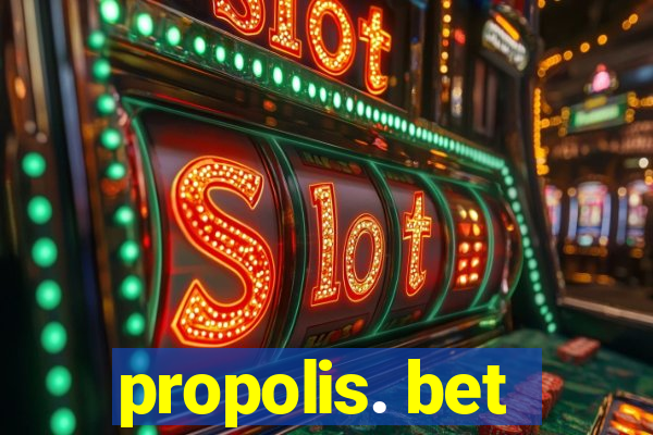 propolis. bet