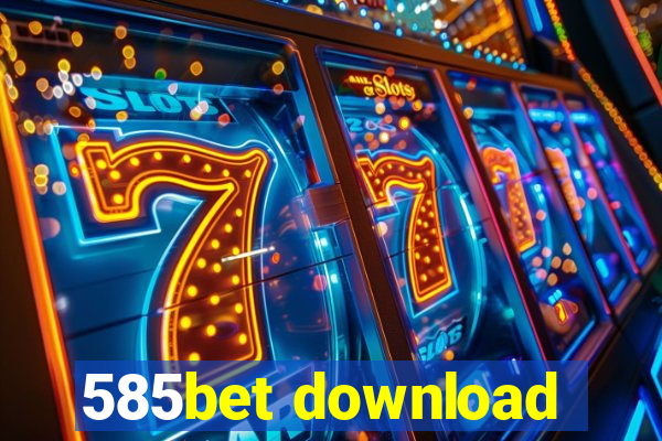 585bet download