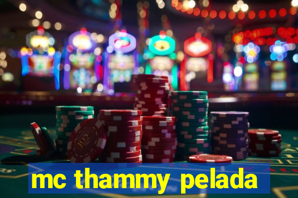 mc thammy pelada