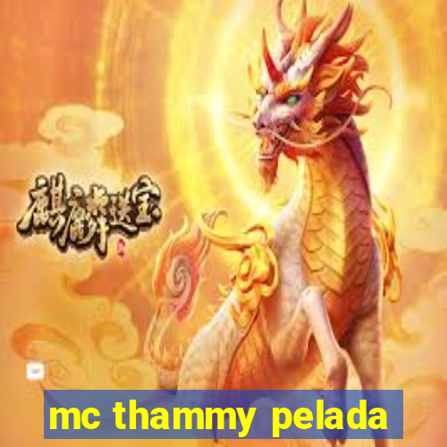 mc thammy pelada