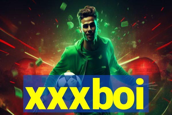 xxxboi