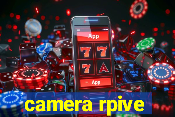 camera rpive