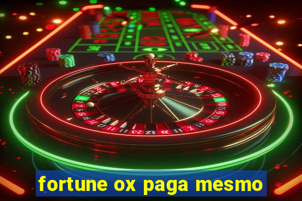 fortune ox paga mesmo