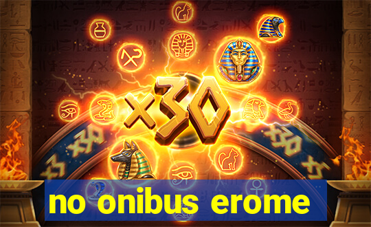no onibus erome