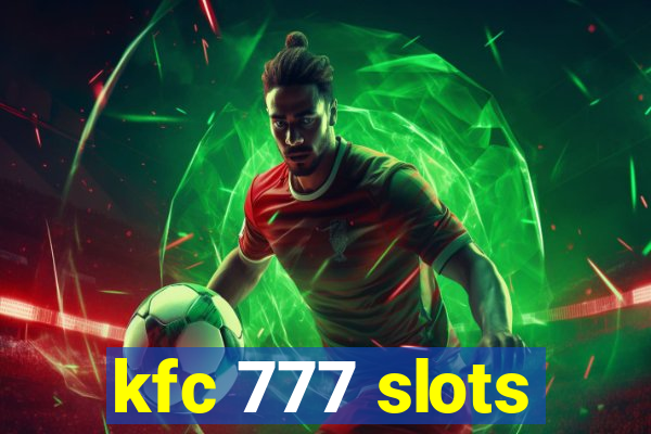 kfc 777 slots
