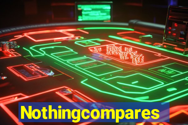Nothingcompares