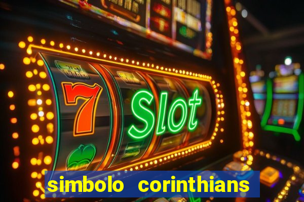 simbolo corinthians copiar e colar