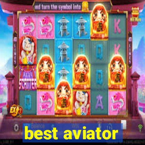 best aviator