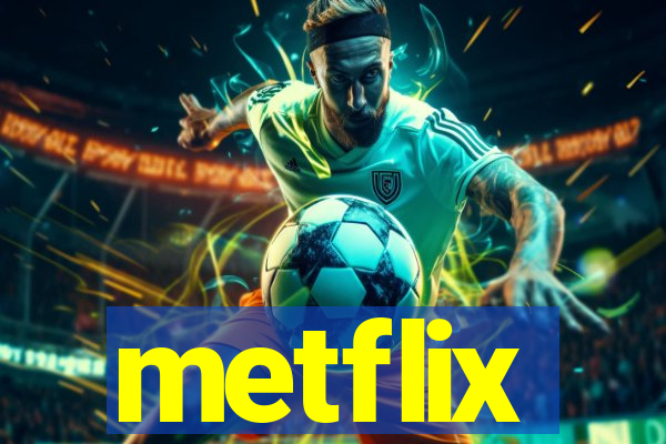 metflix