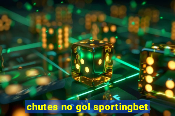 chutes no gol sportingbet
