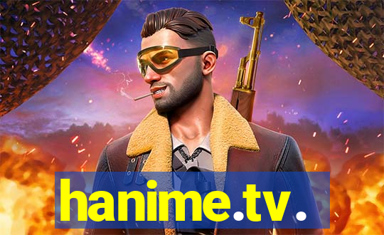 hanime.tv.