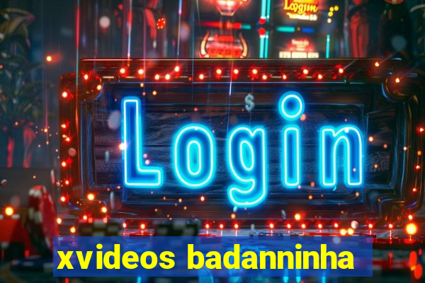 xvideos badanninha