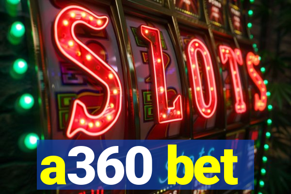 a360 bet