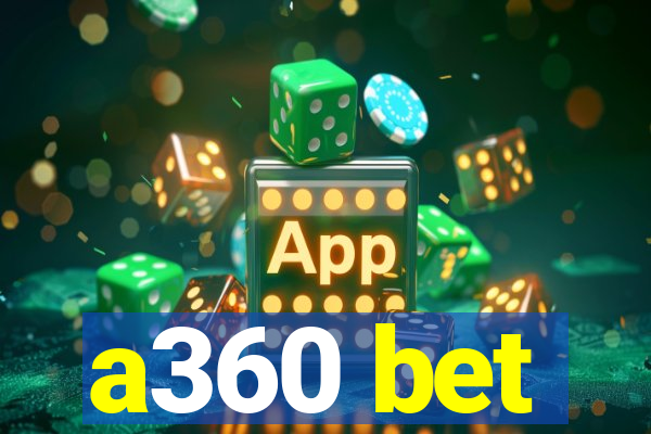 a360 bet