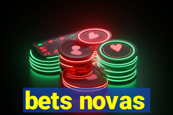 bets novas