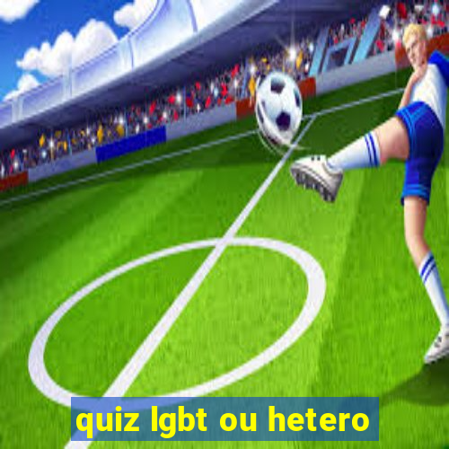 quiz lgbt ou hetero