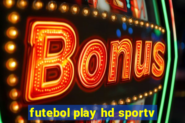 futebol play hd sportv