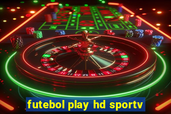 futebol play hd sportv