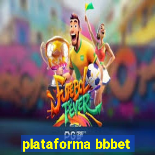 plataforma bbbet