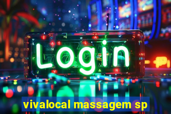 vivalocal massagem sp