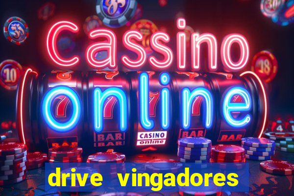 drive vingadores guerra infinita