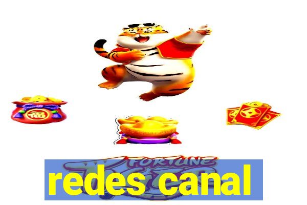 redes canal