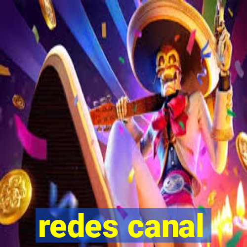 redes canal