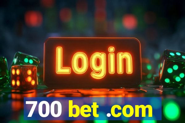 700 bet .com